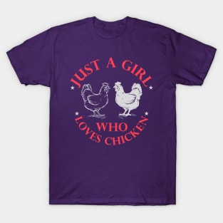 Just a Girl Who Loves Chickens tee magnet mugs notebook T-Shirt